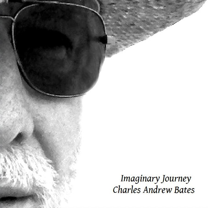 Imaginary Journey Imaginary Journey By Charles Andrew Bates